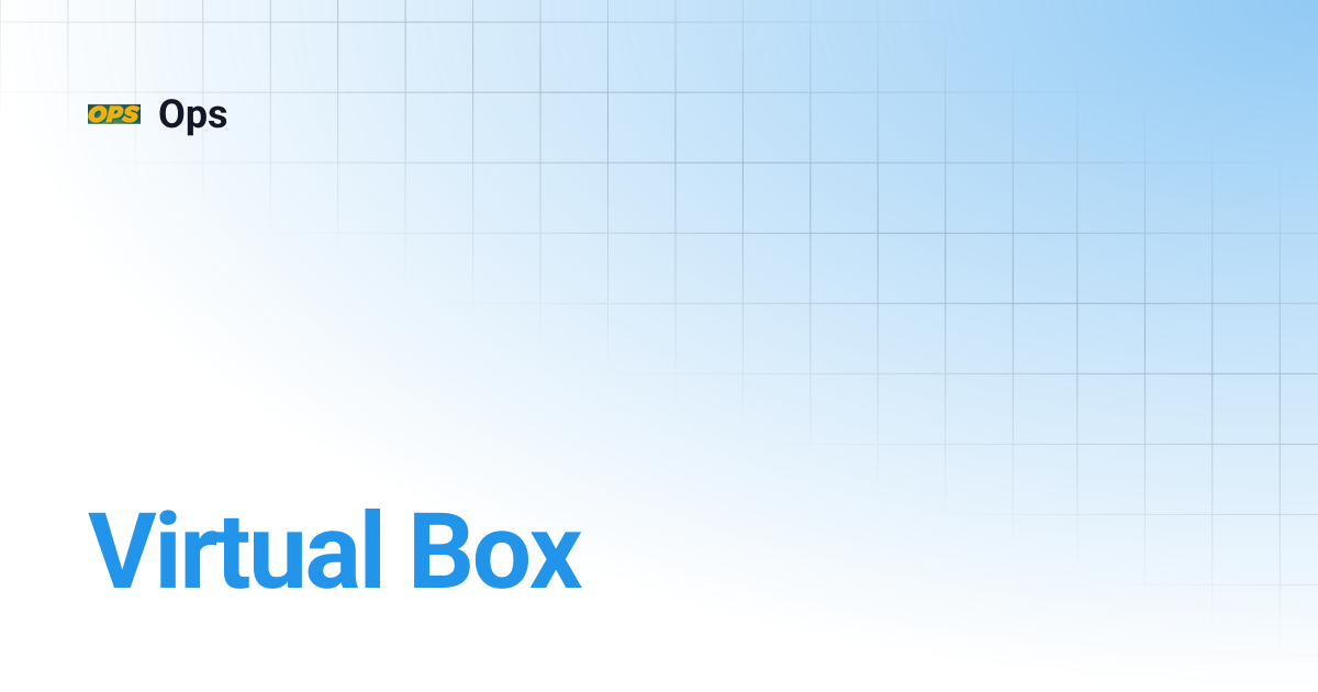 Virtual Box | Ops